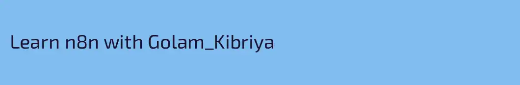 Learn n8n with Golam_Kibriya 